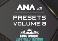 Sonic Academy ANA 2 Presets Vol 8 - Leftfield Techno