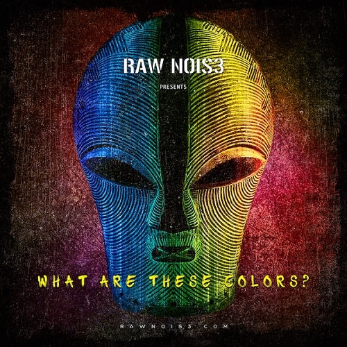 RawNois3 What Are These Colors? WAV