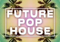 Sample Tools by Cr2 - Future Pop House WAV MIDI