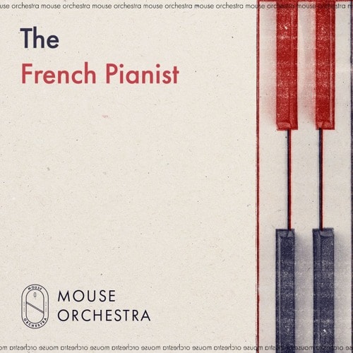 Mouse Orchestra The French Pianist WAV