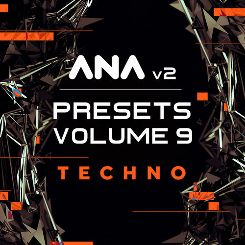 Sonic Academy ANA 2 Presets Vol 9 - Techno