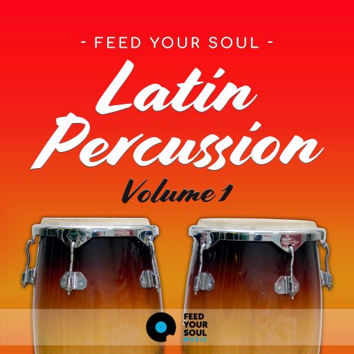 Feed Your Soul Music Feed Your Soul Latin Percussion Volume 1 WAV