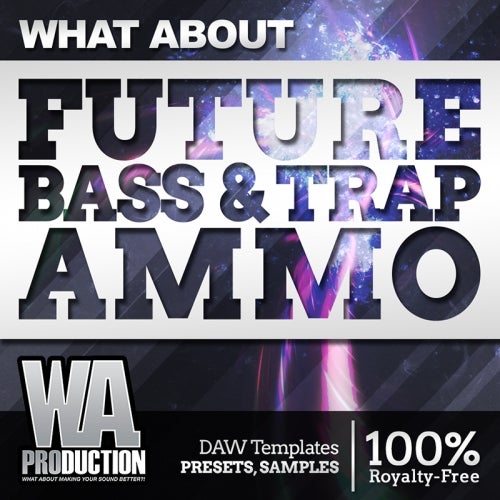 Future Bass & Trap Ammo WAV MIDI FLP PRESETS