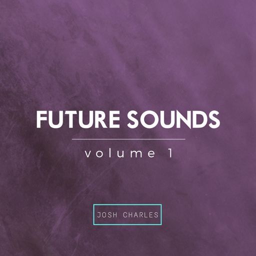 Josh Charles Future Sounds Vol. 1 WAV