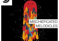 Samplephonics - Mischieficated Melodicles MULTIFORMAT