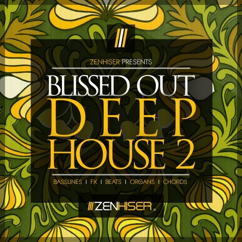 Zenhiser Blissed Out Deep House 2 WAV