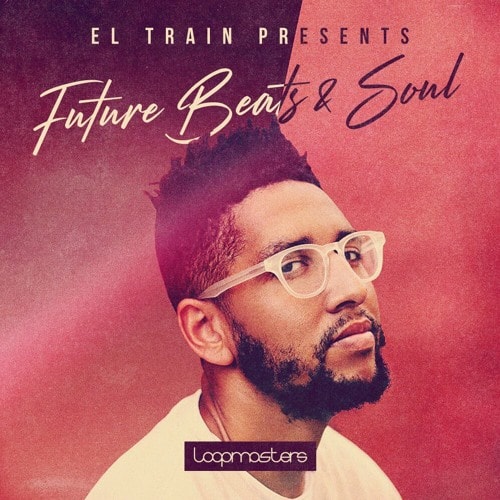 El Train - Future Beats & Soul Multiformat