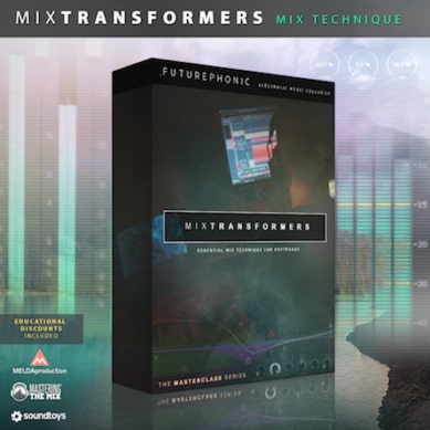 Futurephonic MixTransformers - Mixing Masterclass