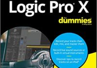 Logic Pro X For Dummies, 2nd Edition PDF