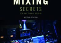 Mixing Secrets for the Small Studio 2nd Edition PDF