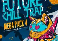 Singomakers Future Chill Trap Mega Pack Vol 4 MULTIFORMAT
