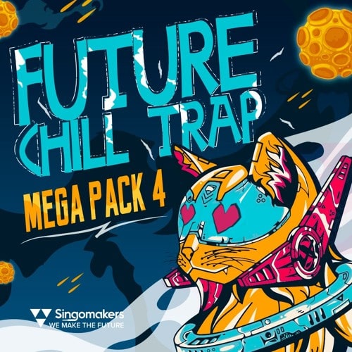 Singomakers Future Chill Trap Mega Pack Vol 4 MULTIFORMAT