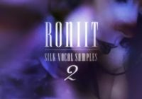 Splice Roniit Silk Vocal Samples Vol. 2 WAV