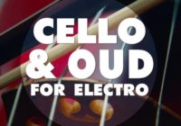 Cello & Oud For Electro WAV MIDI PRESETS
