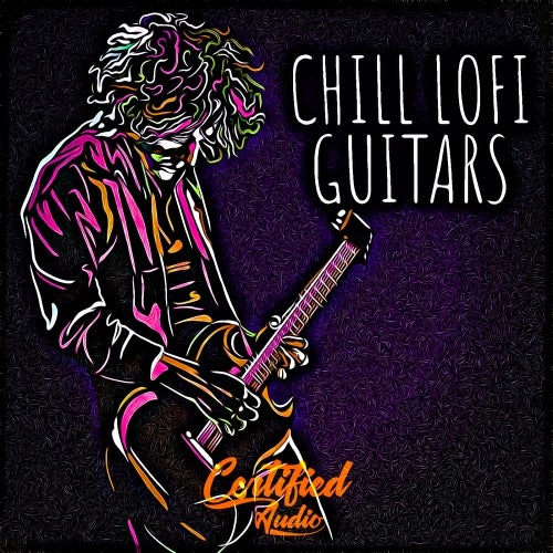 Certified Audio Chill Lo-Fi Guitars WAV