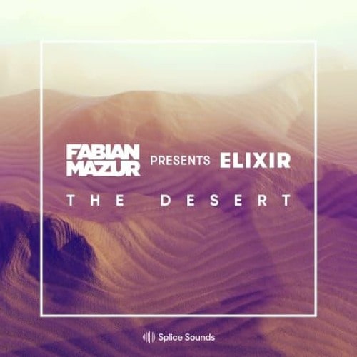 Fabian Mazur presents ELIXIR - The Desert