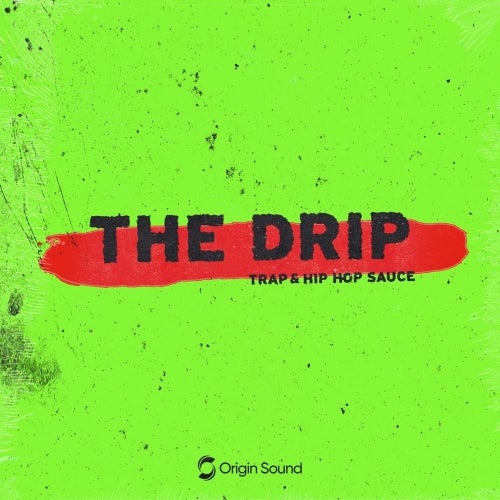 The Drip - Trap & Hip Hop Sauce WAV