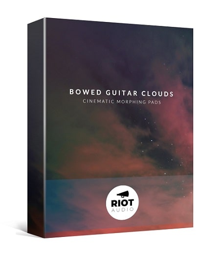 Riot Audio Bowed Guitar Clouds KONTAKT