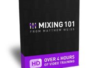 Matthew Weiss - Mixing 101 TUTORIAL