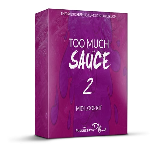 Too Much Sauce Vol. 2 (MIDI Loop Kit)