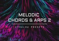 ADSR Sounds Melodic Chords & Arps 2 - Cthulhu Presets
