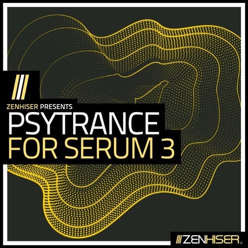 Zenhiser Presents Psytrance For Serum 3