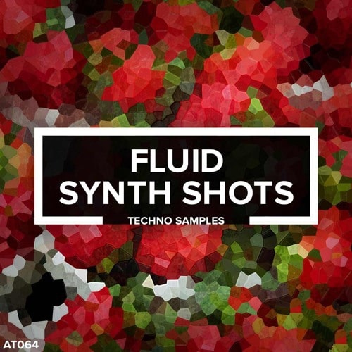 FLUID SYNTH SHOTS - Techno One Shots WAV