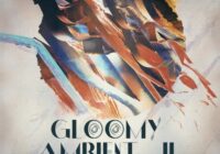 FL164 Gloomy Ambient Vol 2 Sample Pack WAV