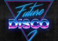 Future Disco 2 Sample Pack WAV