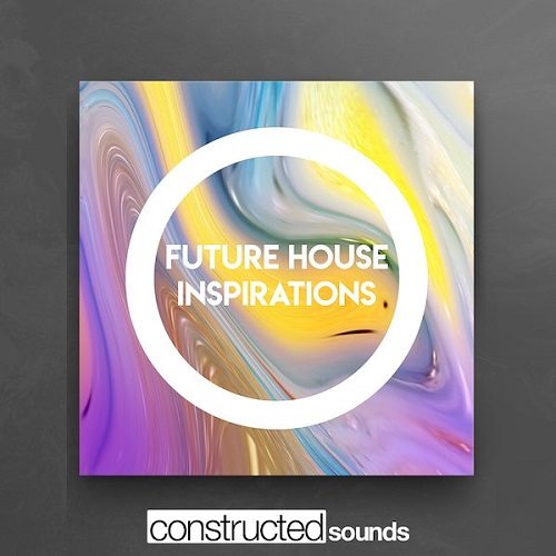 Constructed Sounds Future House Inspirations WAV MIDI