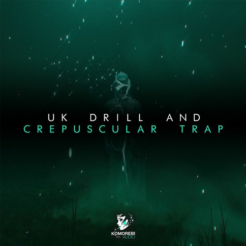 Komorebi Audio UK Drill & Crepuscular Trap WAV