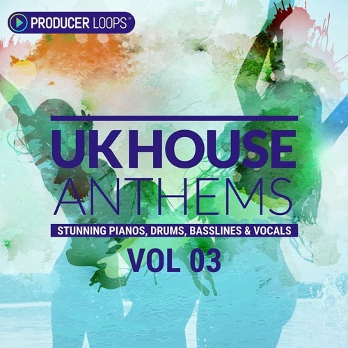 Producer Loops UK House Anthems Vol 3 Sample Pack