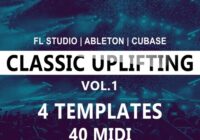 OST Audio Classic Uplifting Templates Vol.1 For FL Studio, ABleton & Cubase