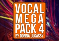 Vocal Megapack 4 By Donna Lugassy [WAV PRESETS]