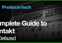 Complete Guide To Kontakt Course by Defazed