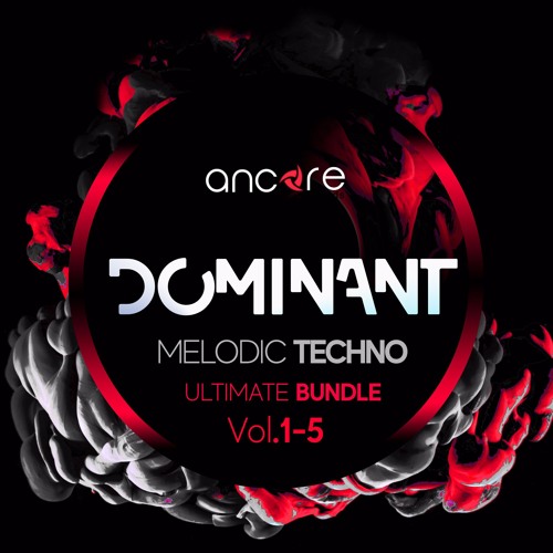 Ancore Sounds DOMINANT Melodic Techno Bundle Vol. 1 - 5