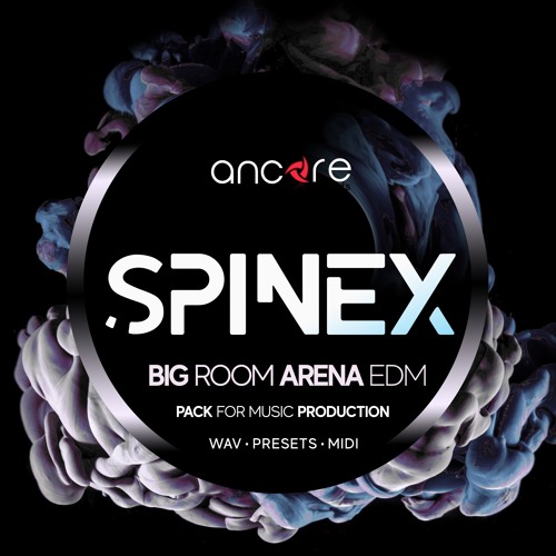 Ancore Sounds SPINEX Bigroom Arena EDM Producer Pack