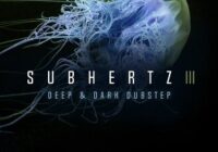 Subhertz Vol. 3 - Deep & Dark Dubstep WAV