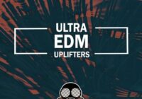 Ultra EDM Uplifters Sample Pack WAV