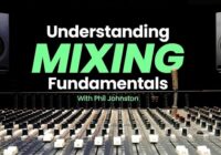Sonic Academy Understanding Mixing Fundamentals with Phil Johnston TUTORiAL
