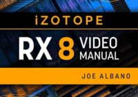 Ask Video iZotope RX 8 101 - RX 8 - The Video Manual TUTORIAL