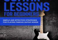 Simple and Effective Strategies for Playing Famous Guitar Songs