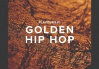 Hello Samples Flavours #1: Golden Hip Hop