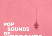 Jazzfeezy & Pilzbury Present Pop Sounds Of Toronto Vol.1 WAV