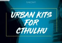 Tunecraft Urban Kits For Cthulhu