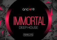 Ancore Sounds Deep House IMORTAL Logic Pro Template Vol.1