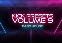 Sonic Academy KICK 2 Presets Vol. 9 - Bass House