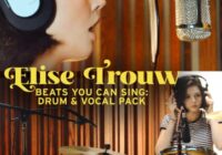 Elise Trouw Beats You Can Sing: Drum and Vocal Pack WAV