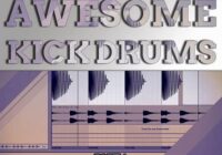 How To Make Awesome Kick Drums