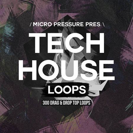 Micro Pressure Tech House Loops WAV